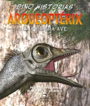 DINO HISTORIAS ARQUEOPTERIX LA PRIMERA AVE Rebajas