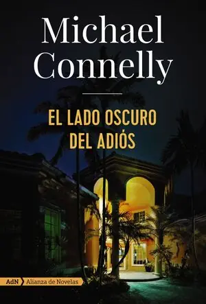 EL LADO OSCURO DEL ADIÓS (HARRY BOSCH) Última Oportunidad