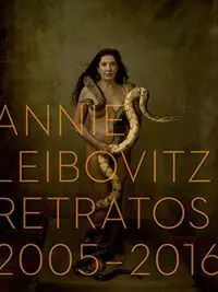 ESP ANNIE LEIBOVITZ - RETRATOS 2005-2016 Ordenar Ahora Mismo