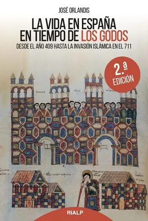 LA VIDA EN ESPAÑA EN TIEMPO DE LOS GODOS Alta Calidad