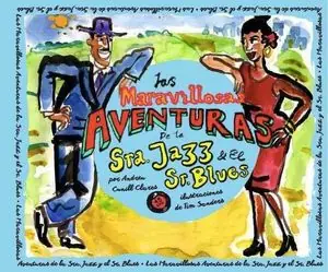 LAS MARAVILLOSAS AVENTURAS DE LA SRA. JAZZ Y EL SR. BLUES Imprescindible (Must-Have)