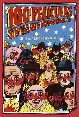 Compra Ahora 100 PELÍCULAS SIN LAS QUE NO PODRÍA VIVIR