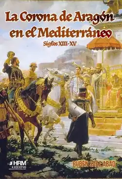 La Corona de Aragón en el Mediterráneo (Siglos XIII-XV) Novedad