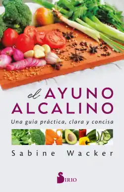 El ayuno alcalino Imprescindible (Must-Have)