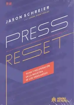 Disponible Ahora PRESS RESET. RUINA Y RECUPERACIÓN EN LA INDUSTRIA DE LOS VIDEOJUEGOS