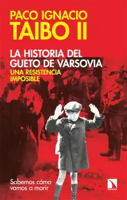 La historia del gueto de Varsovia una resistencia imposible Precio De Oferta