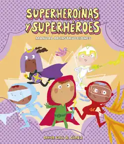 Imprescindible (Must-Have) Superheroínas y superhéroes. Manual de instrucciones