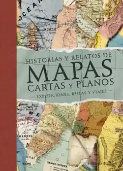 Historias y relatos de mapas, cartas y planos (2022) Súper Precio