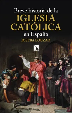 Breve historia de la Iglesia católica en España Gran Oferta
