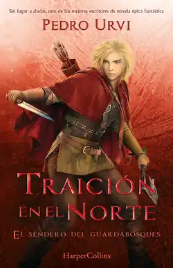 Traición en el Norte (El Sendero del Guardabosques, Libro 4) Popular