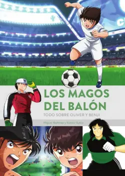 LOS MAGOS DEL BALÓN. TODO SOBRE OLIVER Y BENJI Venta Final