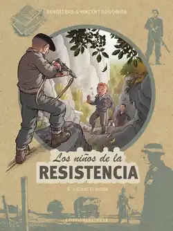 Los niños de la Resistencia 8. Luchar o morir Disponible Ahora