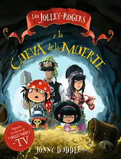 Los Jolley-Rogers y la cueva de la muerte Solo Por Tiempo Limitado