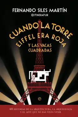 Cuando la Torre Eiffel era roja y las vacas cuadradas Gran Oferta