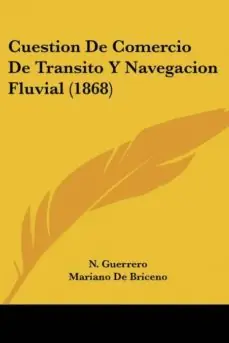 A Buen Precio CUESTION DE COMERCIO DE TRANSITO Y NAVEGACION FLUVIAL (1868)