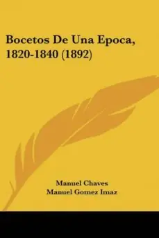 BOCETOS DE UNA EPOCA, 1820-1840 (1892) Última Oportunidad