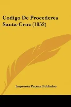 Disponible Ahora CODIGO DE PROCEDERES SANTA-CRUZ (1852)