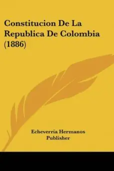 Solo Por Tiempo Limitado CONSTITUCION DE LA REPUBLICA DE COLOMBIA (1886)