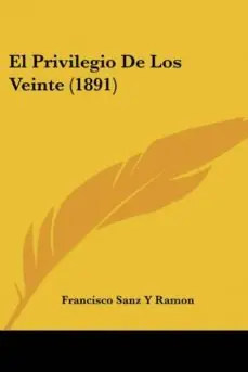 EL PRIVILEGIO DE LOS VEINTE (1891) Venta Final