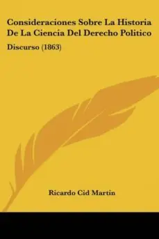 Precio Reducido CONSIDERACIONES SOBRE LA HISTORIA DE LA CIENCIA DEL DERECHO POLITICO