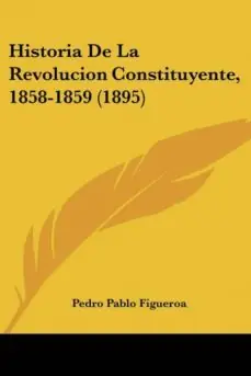 Liquidación HISTORIA DE LA REVOLUCION CONSTITUYENTE, 1858-1859 (1895)