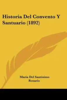 Última Versión HISTORIA DEL CONVENTO Y SANTUARIO (1892)