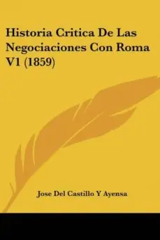 HISTORIA CRITICA DE LAS NEGOCIACIONES CON ROMA V1 (1859) Comprar En Línea