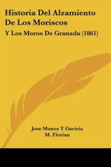 Compra Hoy HISTORIA DEL ALZAMIENTO DE LOS MORISCOS