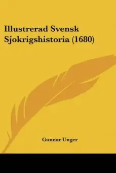 ILLUSTRERAD SVENSK SJOKRIGSHISTORIA (1680) Ocasión Especial