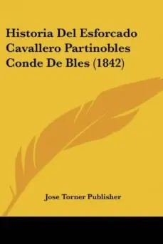 Liquidación HISTORIA DEL ESFORCADO CAVALLERO PARTINOBLES CONDE DE BLES (1842)