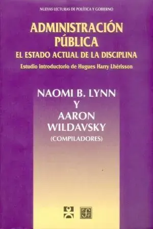 Administración Pública el Estado Actual de la Disciplina Solo Por Tiempo Limitado