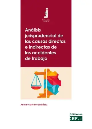 Análisis Jurisprudencial de las Causas Directas e Indirectas de los Accidentes de Trabajo Imprescindible (Must-Have)