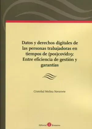Alta Calidad Datos y Derechos Digitales de las Personas Trabajadoras en Tiempos de (Pos)Covid19 entre Eficiencia de Gestión y Garantías