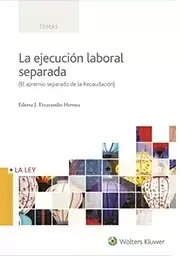 La Ejecucion Laboral Separada Ordena Ya