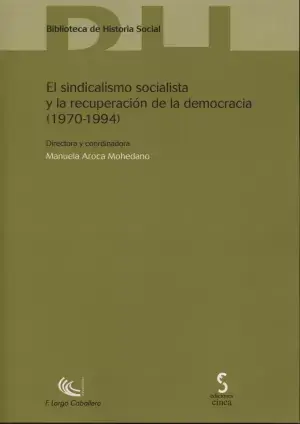 Sindicalismo Socialista y la Recuperación de la Democracia (1970-1994) Solo Por Tiempo Limitado