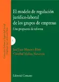 Pago Seguro El Modelo de Regulación Jurídico-Laboral de los Grupos de Empresas