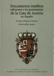 Oferta Documentos Inéditos Referentes a las Postrimerías de la Casa de Austria en España