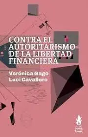 Económico Contra el Autoritarismo de la Libertad Financiera