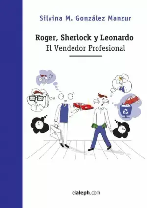 Roger, Sherlock y Leonardo. El Vendedor Profesional Envío Exprés