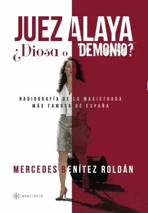 Entrega Rápida Juez Alaya Diosa o Demonio
