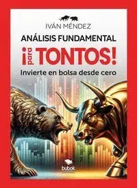 Análisis Fundamental ¡Para Tontos! Solo Por Tiempo Limitado