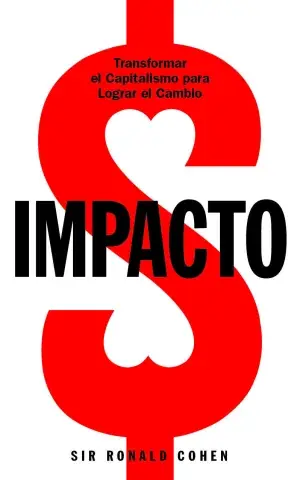 Oferta Especial Impacto. Transformar el Capitalismo para Lograr el Cambio
