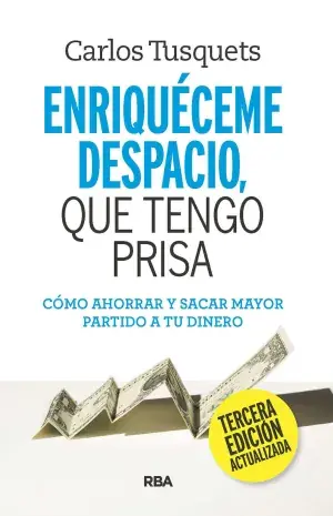 Enriquéceme Despacio que Tengo Prisa Pago Seguro