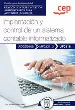 Oferta Limitada Manual. Implantación y Control de un Sistema Contable Informatizado (Uf0316). Certificados de Profesionalidad. Gestión Contable y Gestión Administrativa para Auditoría (Adgd0108)