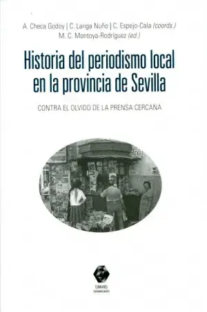 Historia del Periodismo Local en la Provincia de Sevilla Oferta Especial