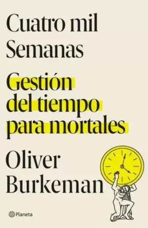 Cuatro Mil Semanas Imprescindible (Must-Have)