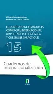 El Contrato de Franquicia Comercial Internacional( Importancia y Cuestiones Practicas Marca Reconocida