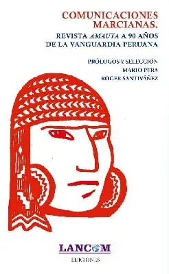 COMUNICACIONES MARCIANAS. REVISTA AMAUTA 90 AÑOS DE LA VANGUARDIA PERUANA COMUNICACIONES MARCIANAS. REVISTA AMAUTA 90 AÑOS DE LA VANGUARDIA PERUANA Última Oportunidad