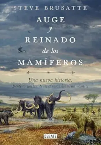 Ordenar Ahora Mismo AUGE Y REINADO DE LOS MAMIFEROS AUGE Y REINADO DE LOS MAMIFEROS