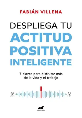 Rebajas DESPLIEGA TU ACTITUD POSITIVA INTELIGENTE DESPLIEGA TU ACTITUD POSITIVA INTELIGENTE
